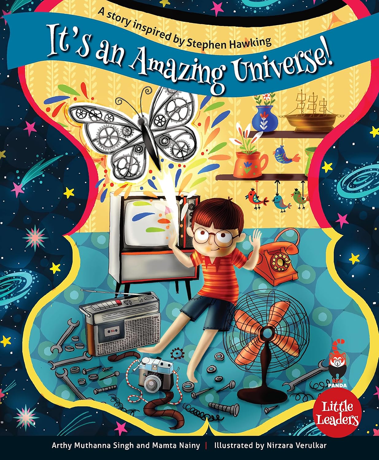 ITS AN AMAZING UNIVERSE:  A STORY INSPIRED BY STEPHEN HAWKING ( LITTLE LEADERS SERIES )