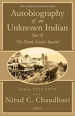 AUTOBIOGRAPHY OF AN UNKNOWN INDIAN: PART II