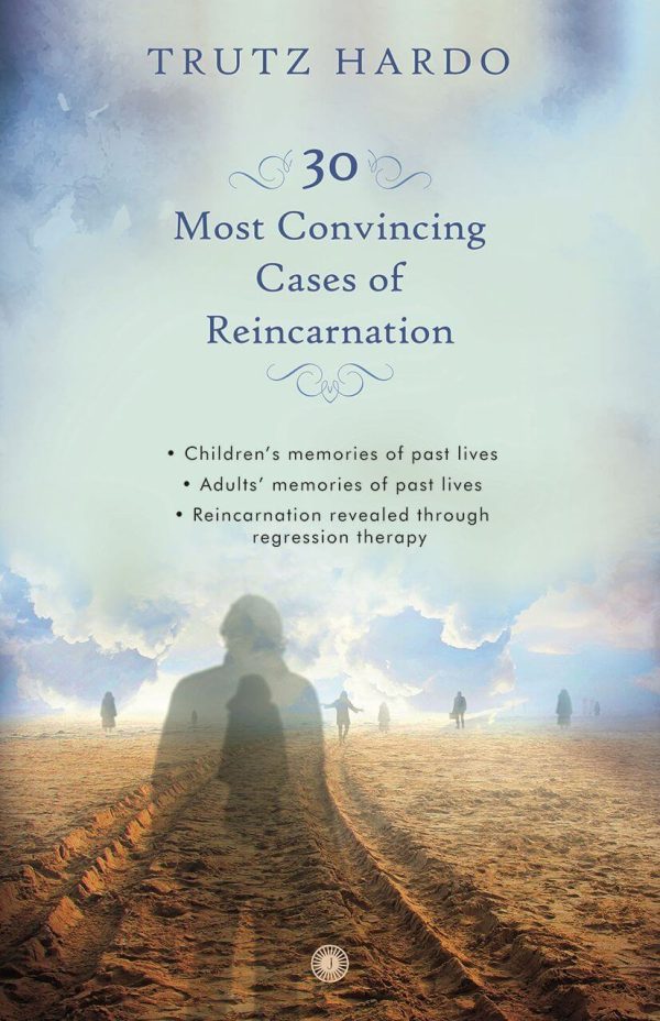 30 MOST CONVINCING CASES OF REINCARNATION