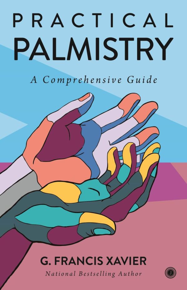 PRACTICAL PALMISTRY: A COMPREHENSIVE GUIDE
