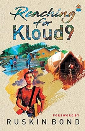 Reaching for Kloud9: Stories for Kids by Kids | 25 short stories Spreading the magic of Ruskin Bond