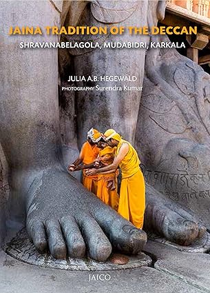 JAINA TRADITION OF THE DECCAN: SHRAVANABELAGOLA, MUDABIDRI, KARKALA