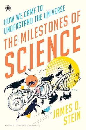 THE MILESTONES OF SCIENCE: HOW WE CAME TO UNDERSTAND THE UNIVERSE