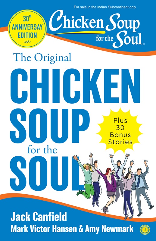 The Original Chicken Soup For the Soul - 30th Anniversary Edition