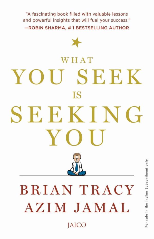 What You Seek Is Seeking You