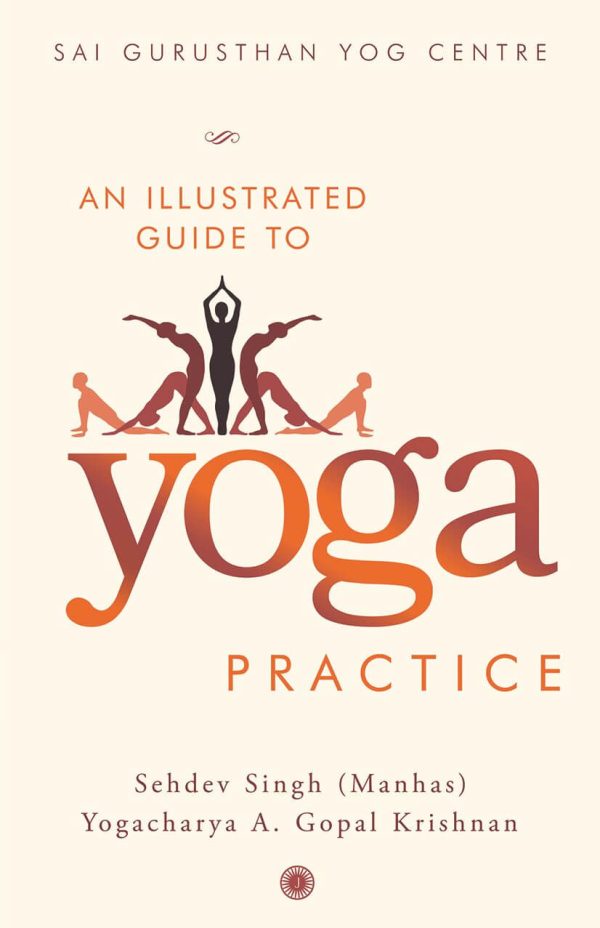 AN ILLUSTRATED GUIDE TO YOGA PRACTICE