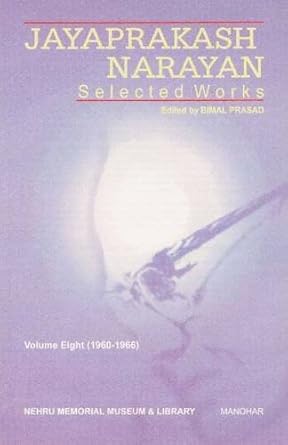 Jayaprakash Narayan Selected Works Vol. 8: (1960-1966)