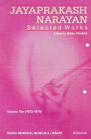 Jayaprakash Narayan Selected Works Vol. 10: (1972-1979)