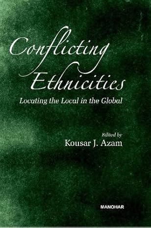 CONFLICTING ETHNICITIES: LOCATING THE LOCAL IN THE GLOBAL