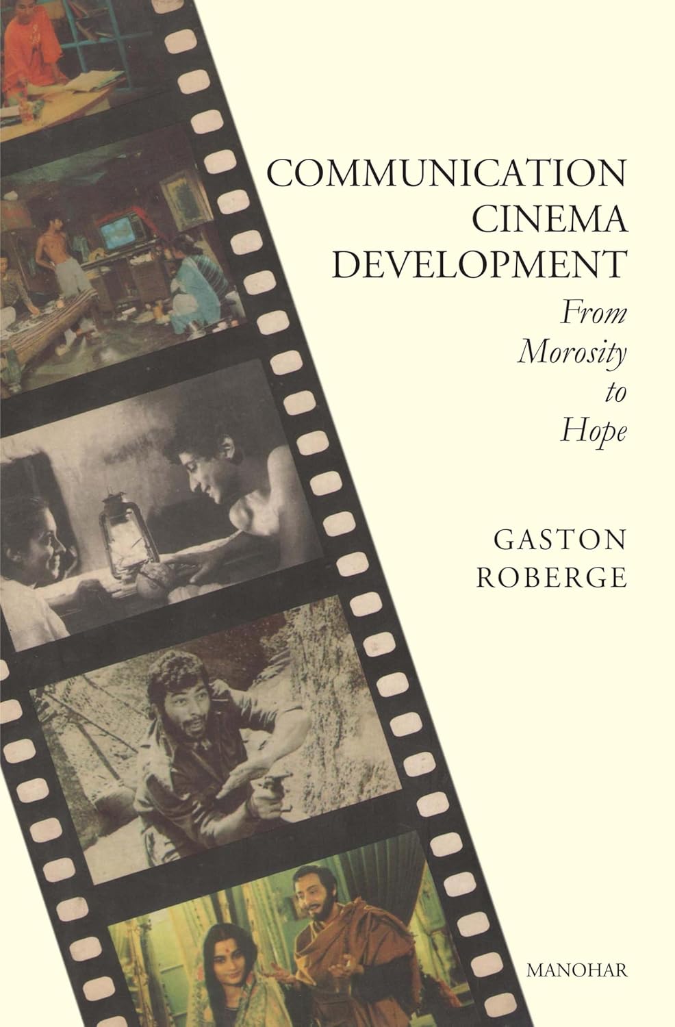 COMMUNICATION CINEMA DEVELOPMENT: FROM MOROSITY TO HOPE