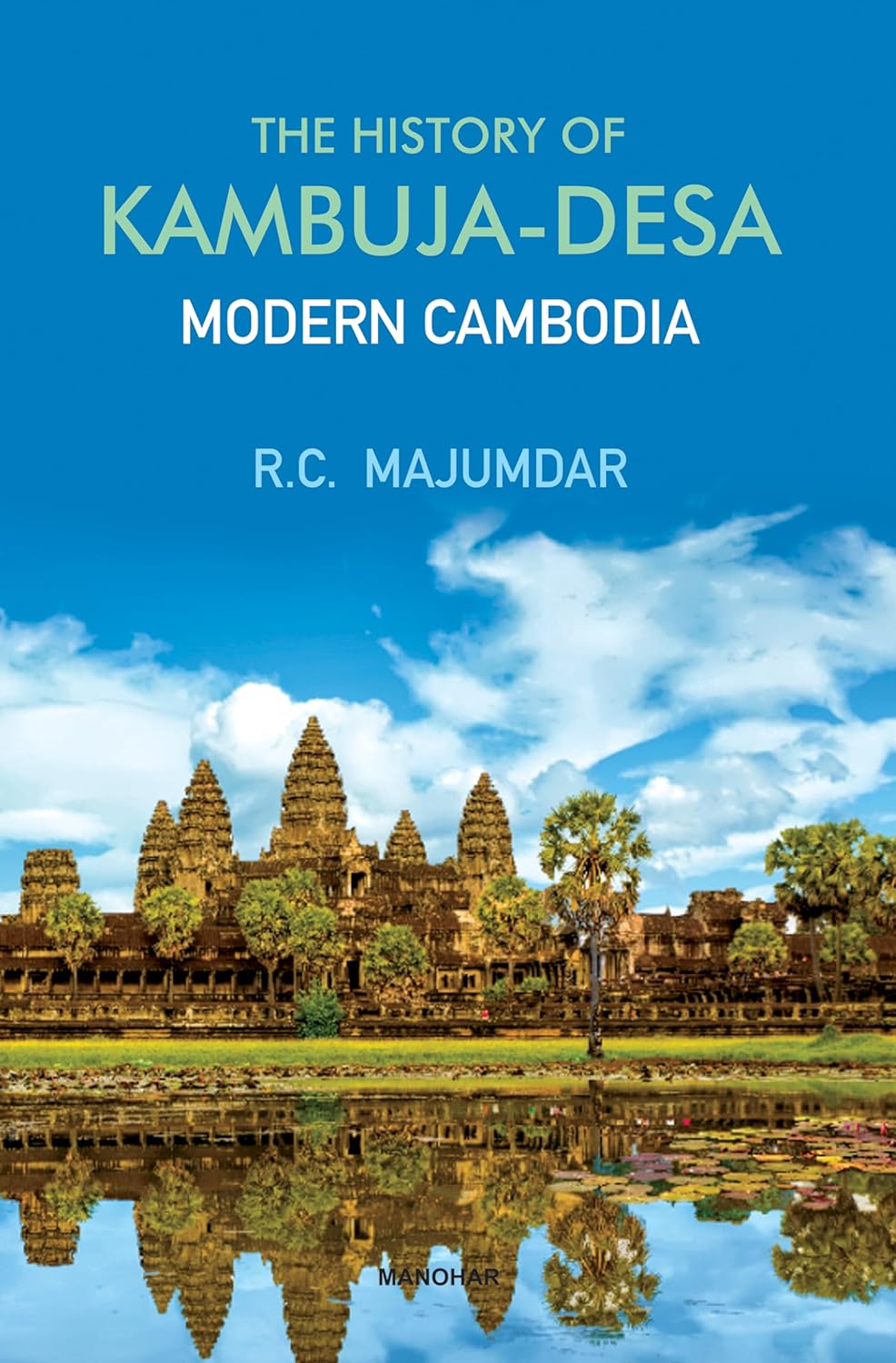 THE HISTORY OF KAMBUJA-DESA: MODERN CAMBODIA
