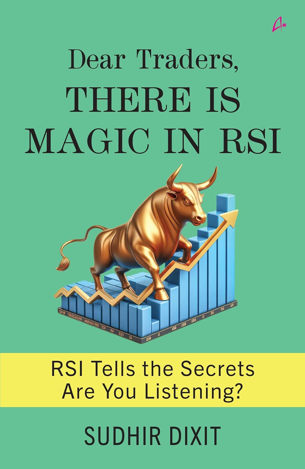 DEAR TRADERS, THERE IS MAGIC IN RSI: RSI TELLS THE SECRETS ARE YOU LISTENING? (ENGLISH)