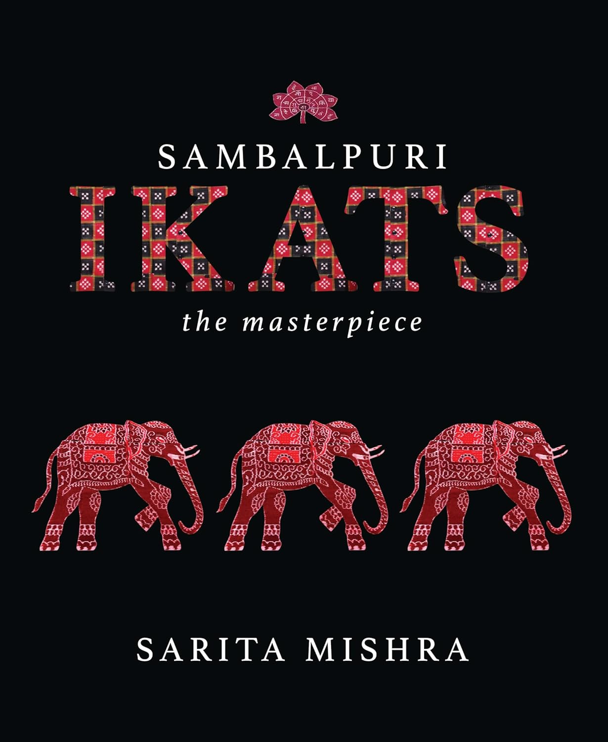 SAMBALPURI IKATS: THE MASTERPIECE (H.B)