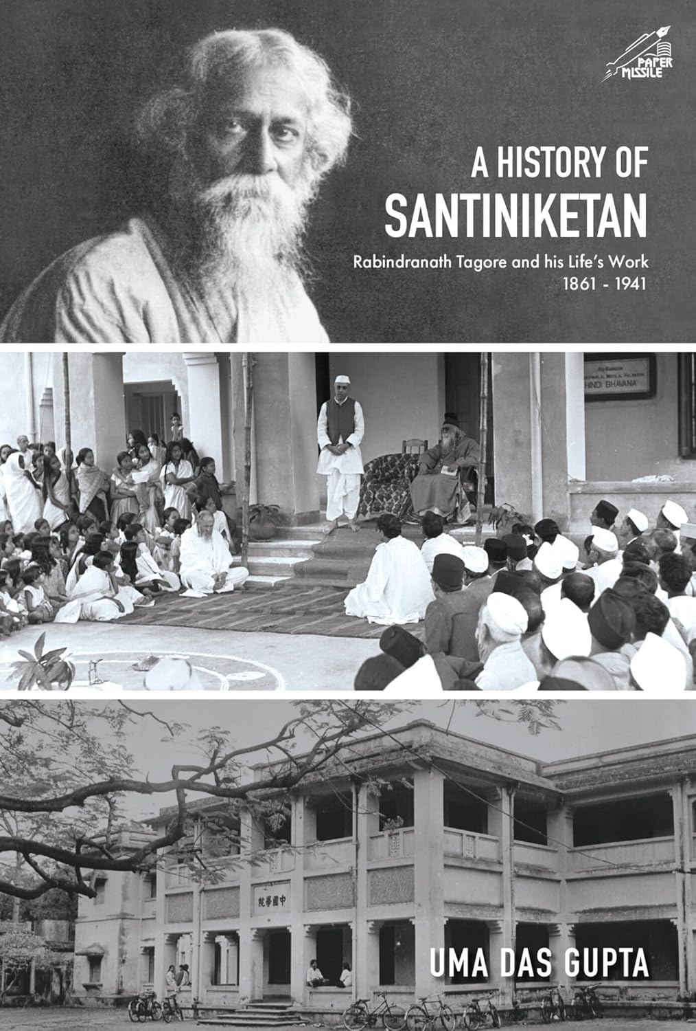A HISTORY OF SANTINIKETAN: RABINDRANATH TAGORE AND HIS LIFE'S WORK 1861-1941 (H.B)