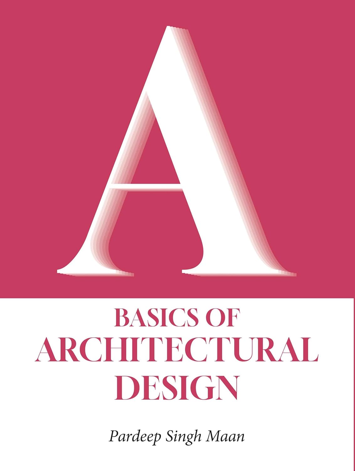 BASICS OF ARCHITECTURAL DESIGN (F.B)