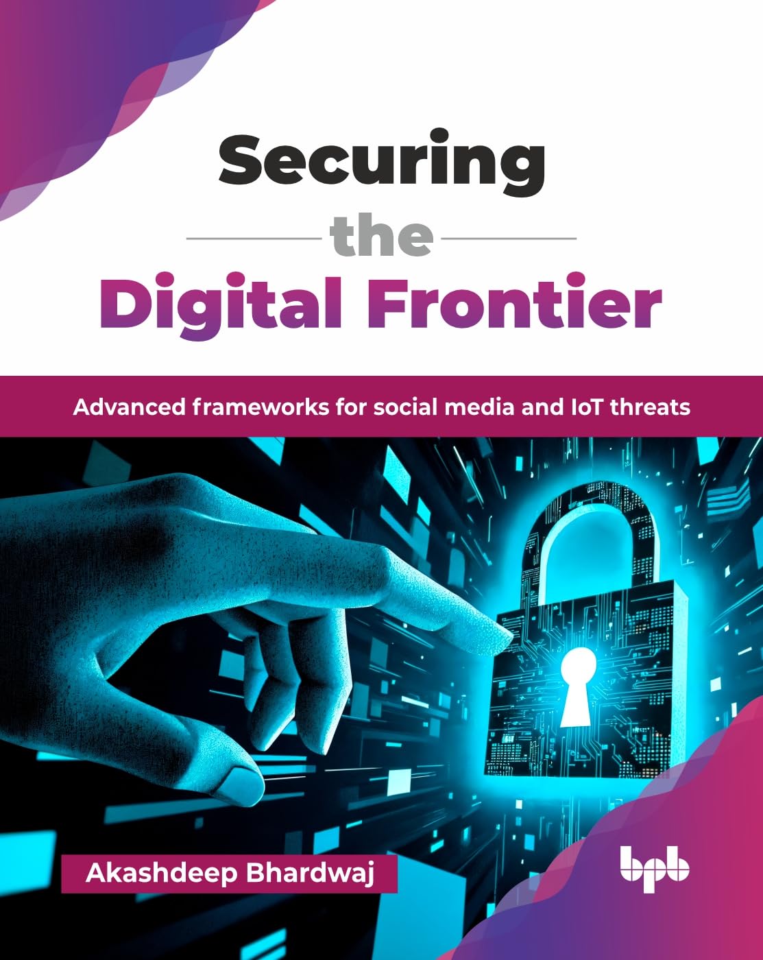 SECURING THE DIGITAL FRONTIER