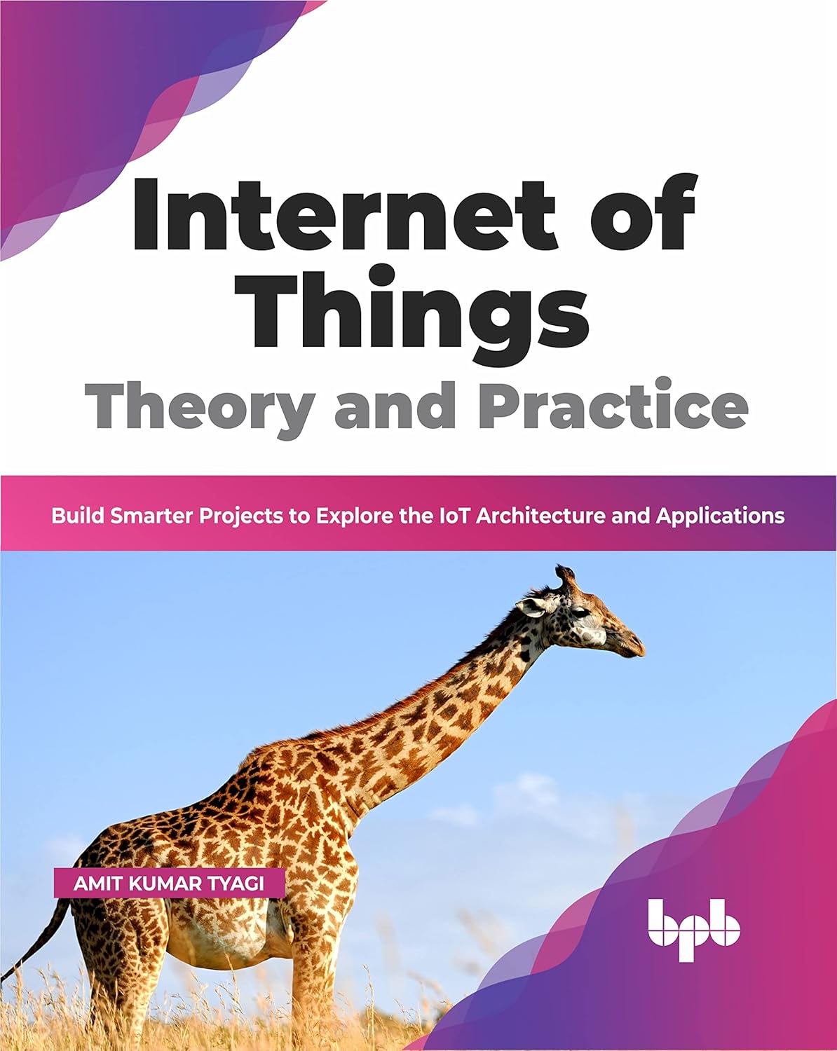 INTERNET OF THINGS THEORY & PRACTICE