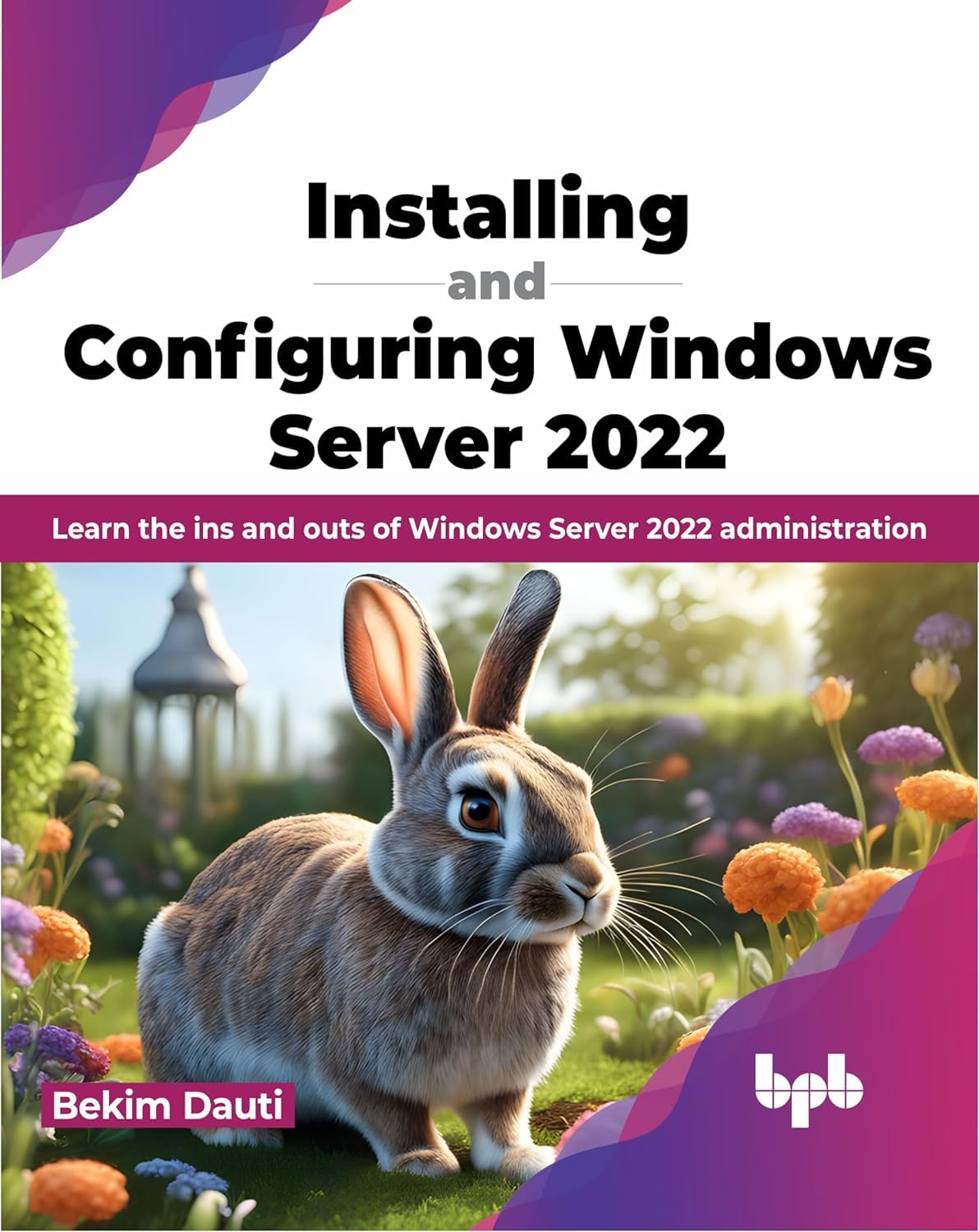 INSTALLING AND CONFIGURING WINDOWS SERVER 2022