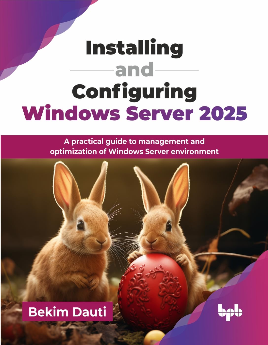 INSTALLING AND CONFIGURING WINDOWS SERVER 2025