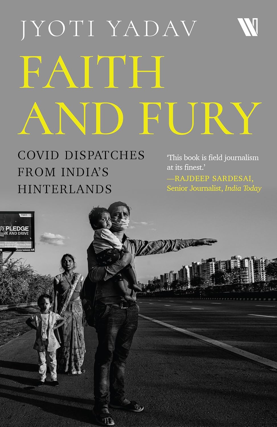 FAITH AND FURY: COVID DISPATCHES FROM INDIA’S HINTERLAND