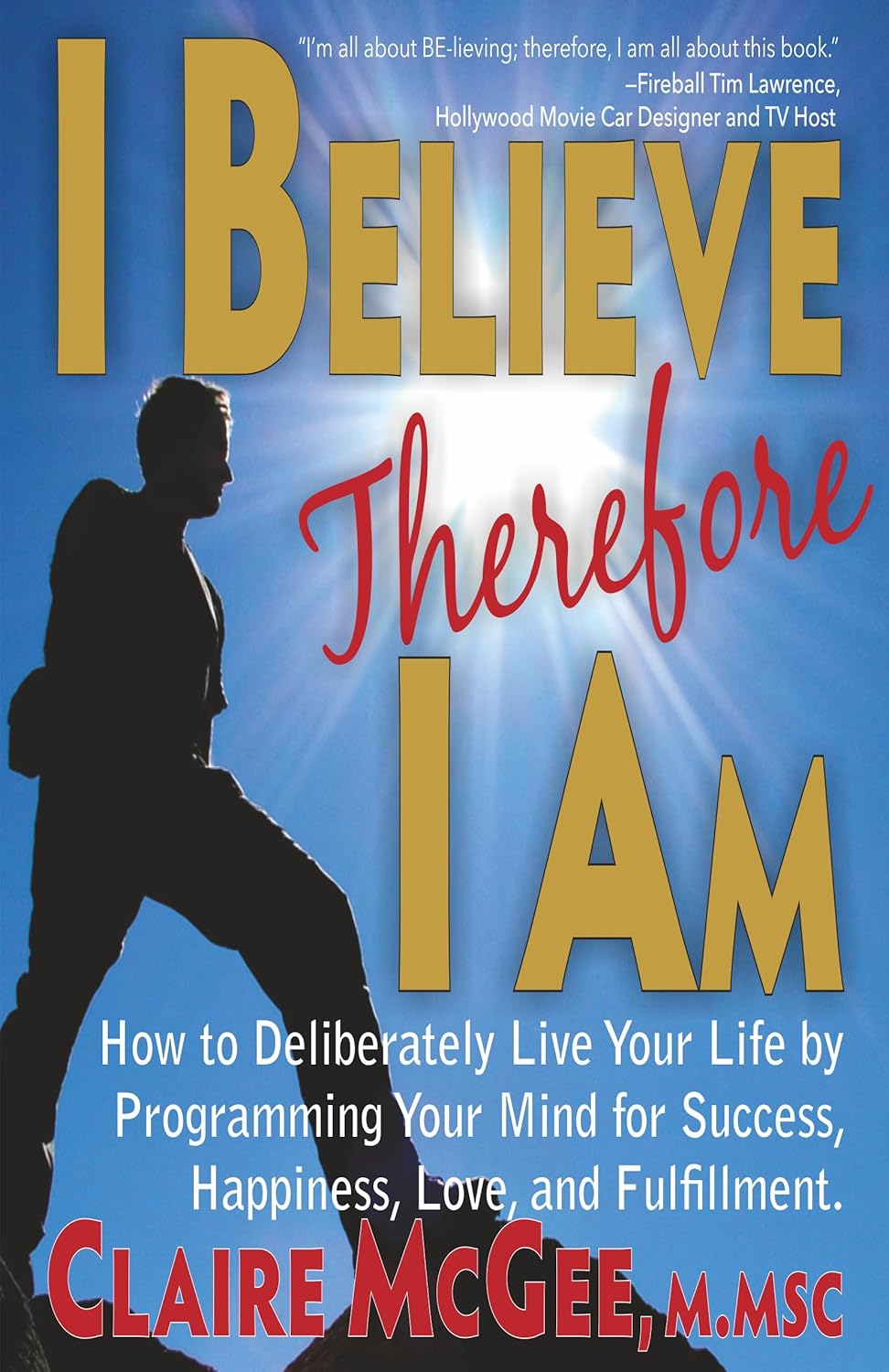 I BELIEVE THEREFORE I AM