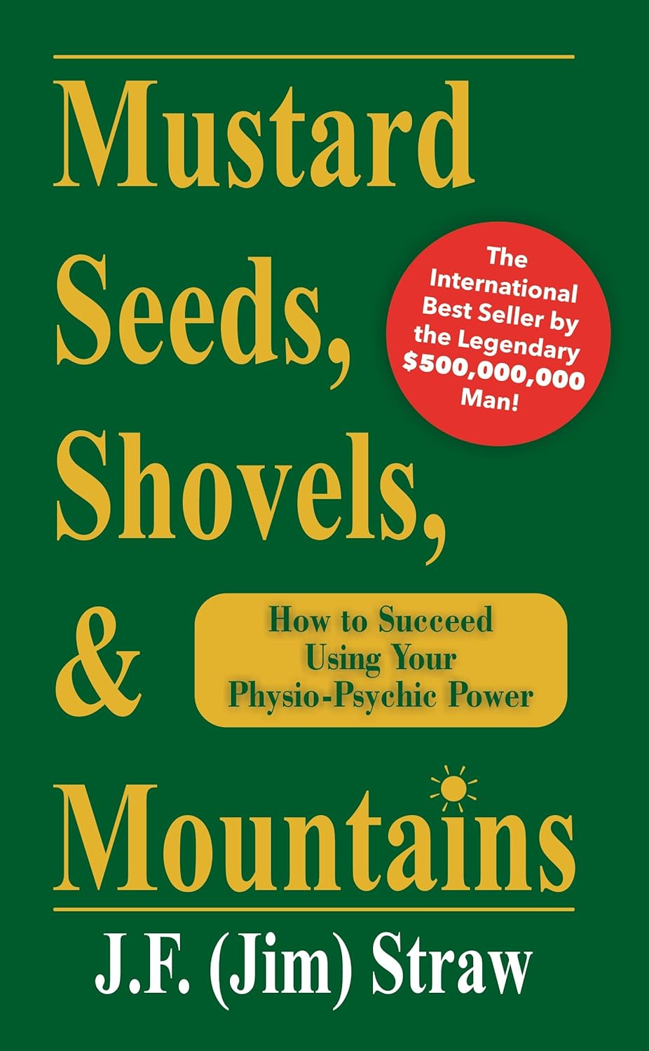 MUSTARD SEEDS, SHOVELS, & MOUNTAINS