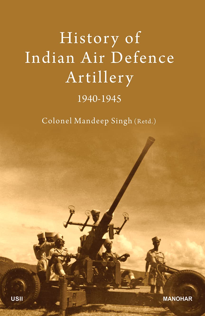 HISTORY OF INDIAN AIR DEFENCE ARTILLERY 1940-1945