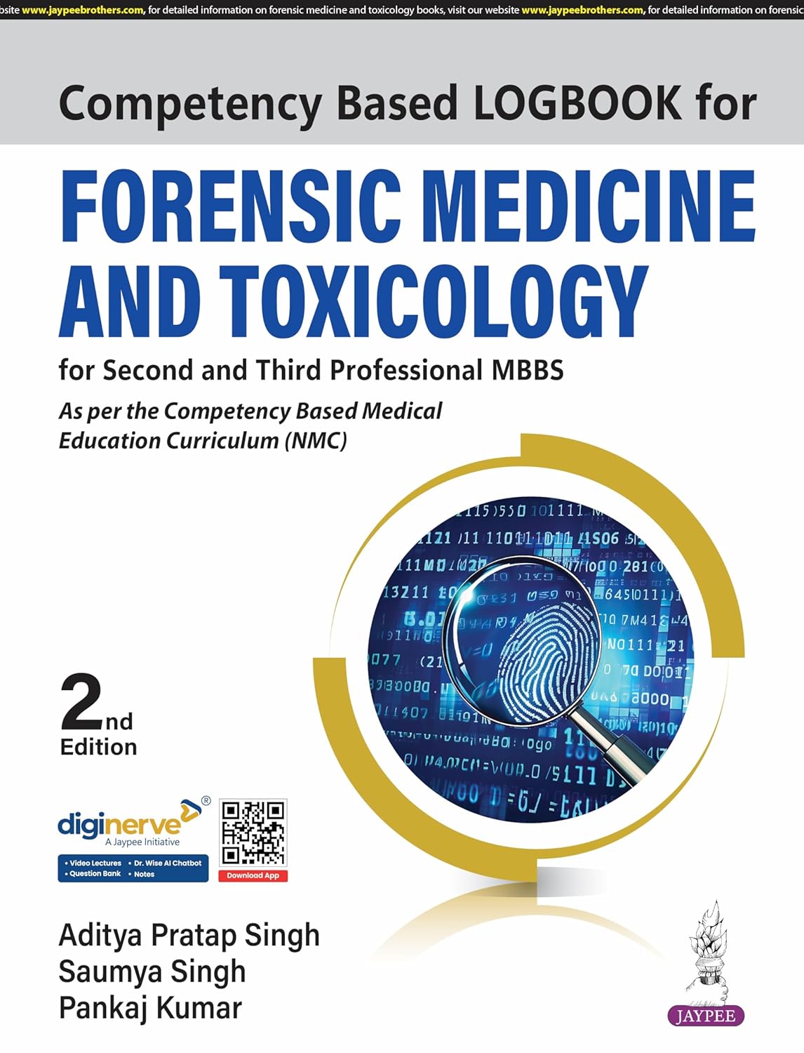COMPETENCY BASED LOGBOOK FOR FORENSIC MEDICINE AND TOXICOLOGY FOR SECOND AND THIRD PROFESSIONAL MBBS