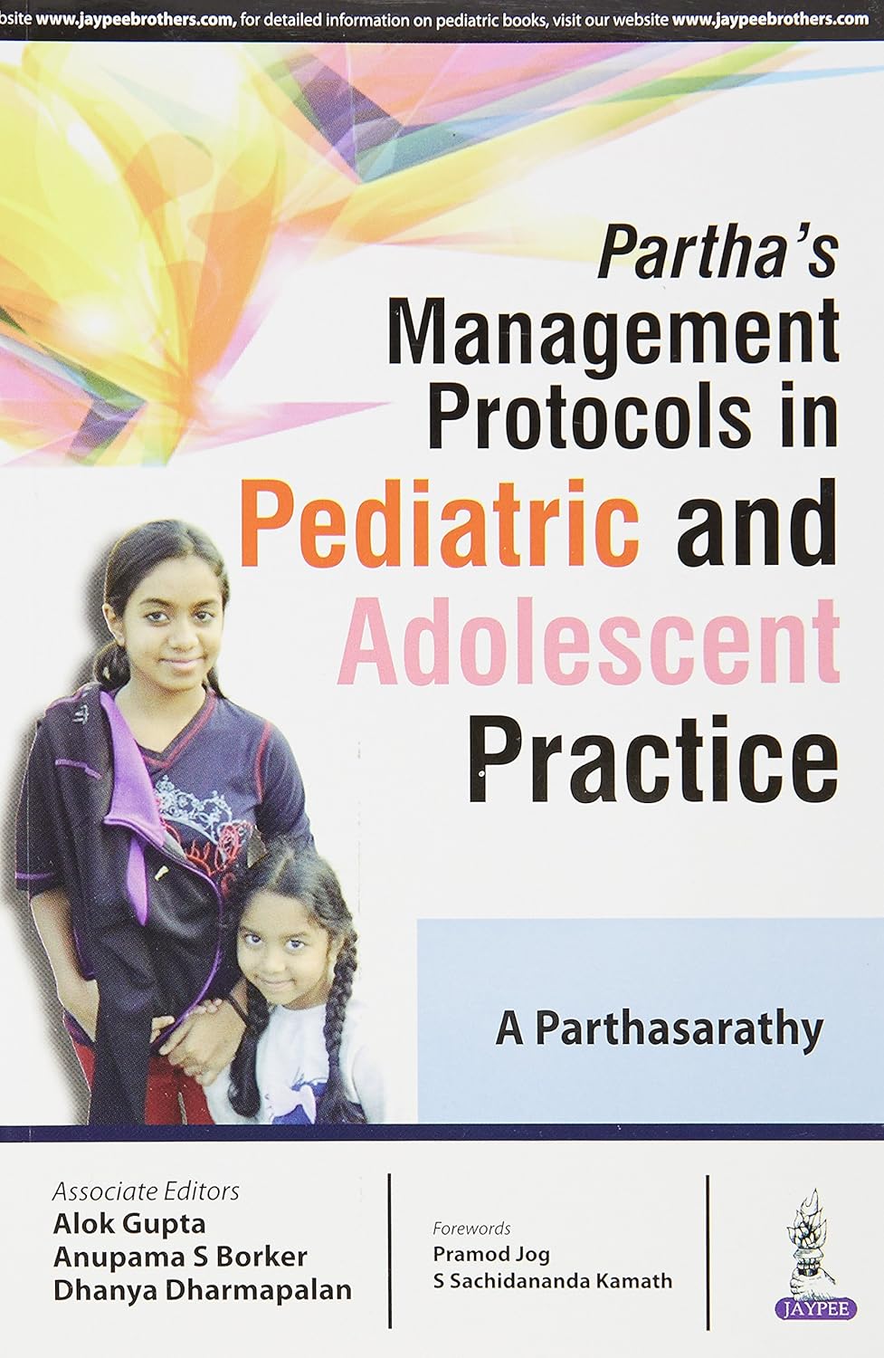 PARTHA'S MANAGEMENT PROTOCOLS IN PEDIATRIC AND ADOLESCENT PRACTICE
