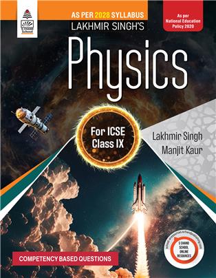 Lakhmir Singh’s Physics for ICSE Class IX
