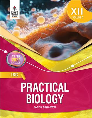 ISC Practical Biology for class XII Volume 2
