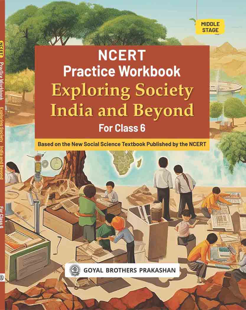 NCERT Practice Workbook Exploring Society: India & Beyond for Class 06 (A.Y. 2025-26)
