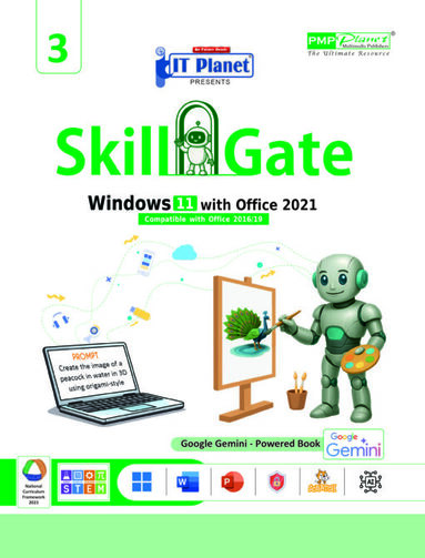 SKILL GATE : WINDOWS 11 WITH OFFICE 2021 (POWERED BY GOOGLE GERMINI) FOR CLASS - 3