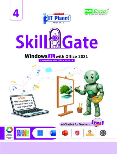 SKILL GATE : WINDOWS 11 WITH OFFICE 2021 (POWERED BY GOOGLE GERMINI) FOR CLASS - 4