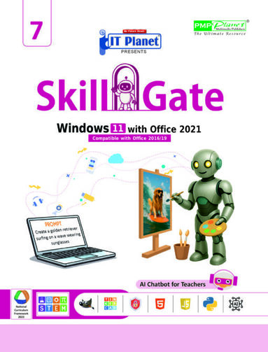 SKILL GATE : WINDOWS 11 WITH OFFICE 2021 (POWERED BY GOOGLE GERMINI) FOR CLASS - 7