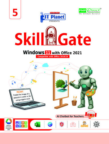 SKILL GATE : WINDOWS 11 WITH OFFICE 2021 (POWERED BY GOOGLE GERMINI) FOR CLASS - 5