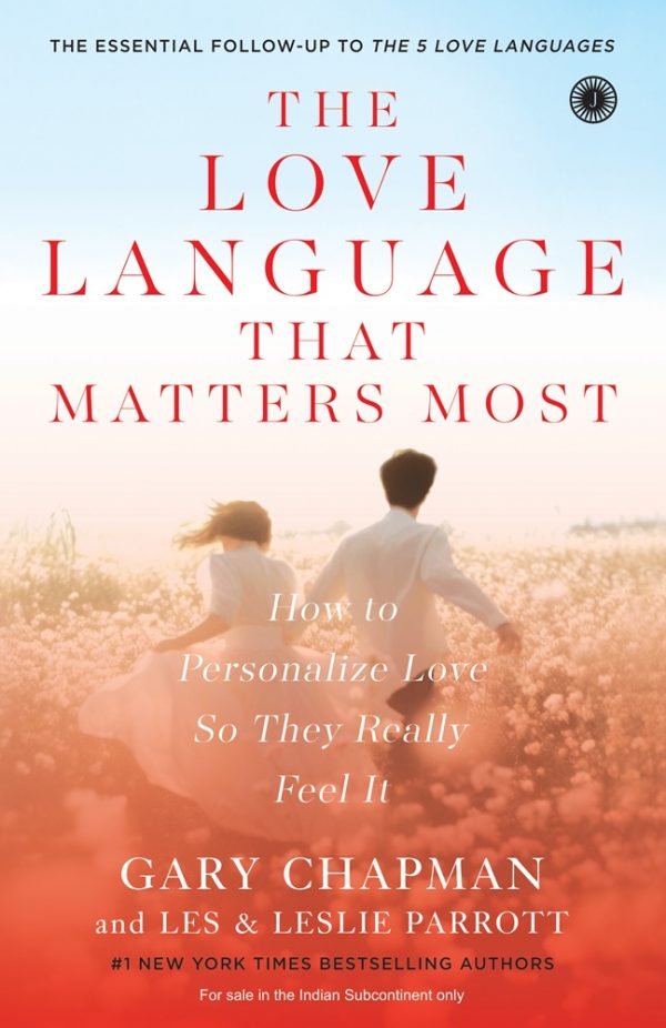 THE LOVE LANGUAGE THAT MATTERS MOST: HOW TO PERSONALIZE LOVE SO THEY REALLY FEEL IT