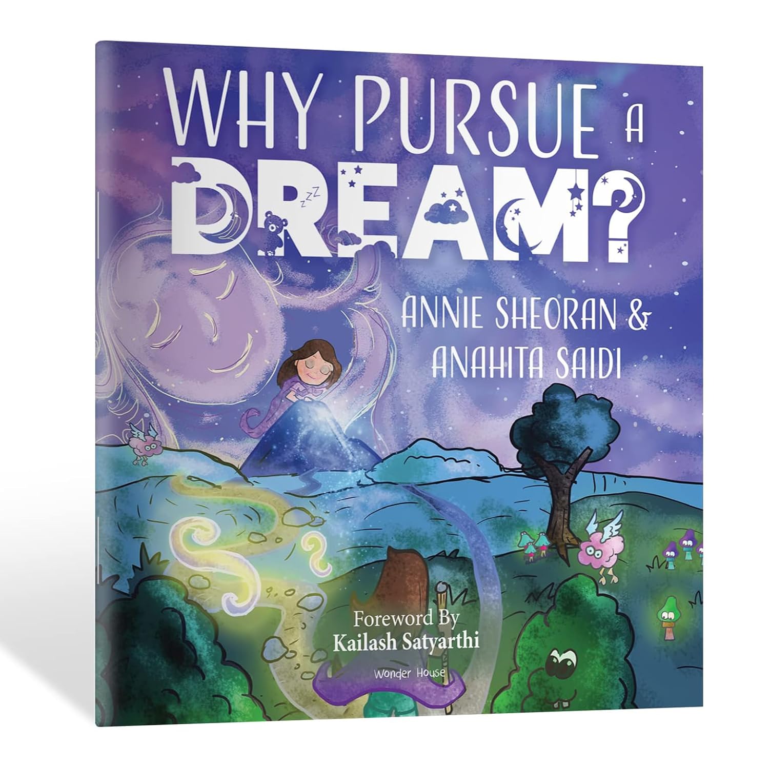 WHY PURSUE A DREAM? - A BEAUTIFULLY ILLUSTRATED AND ENGAGING STORY BOOK FOR CHILDREN