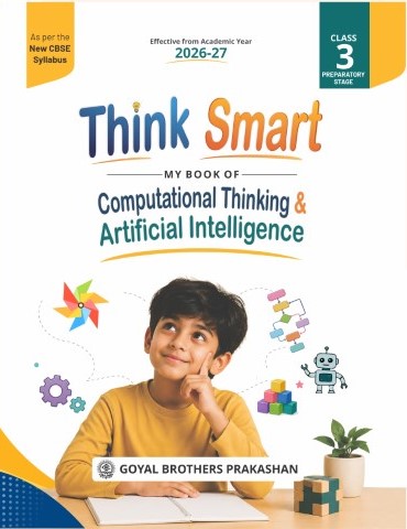 THINK SMART MY BOOK OF COMPUTATIONAL THINKING & ARTIFICIAL INTELLIGENCE CLASS 3 (AY 2026-27)