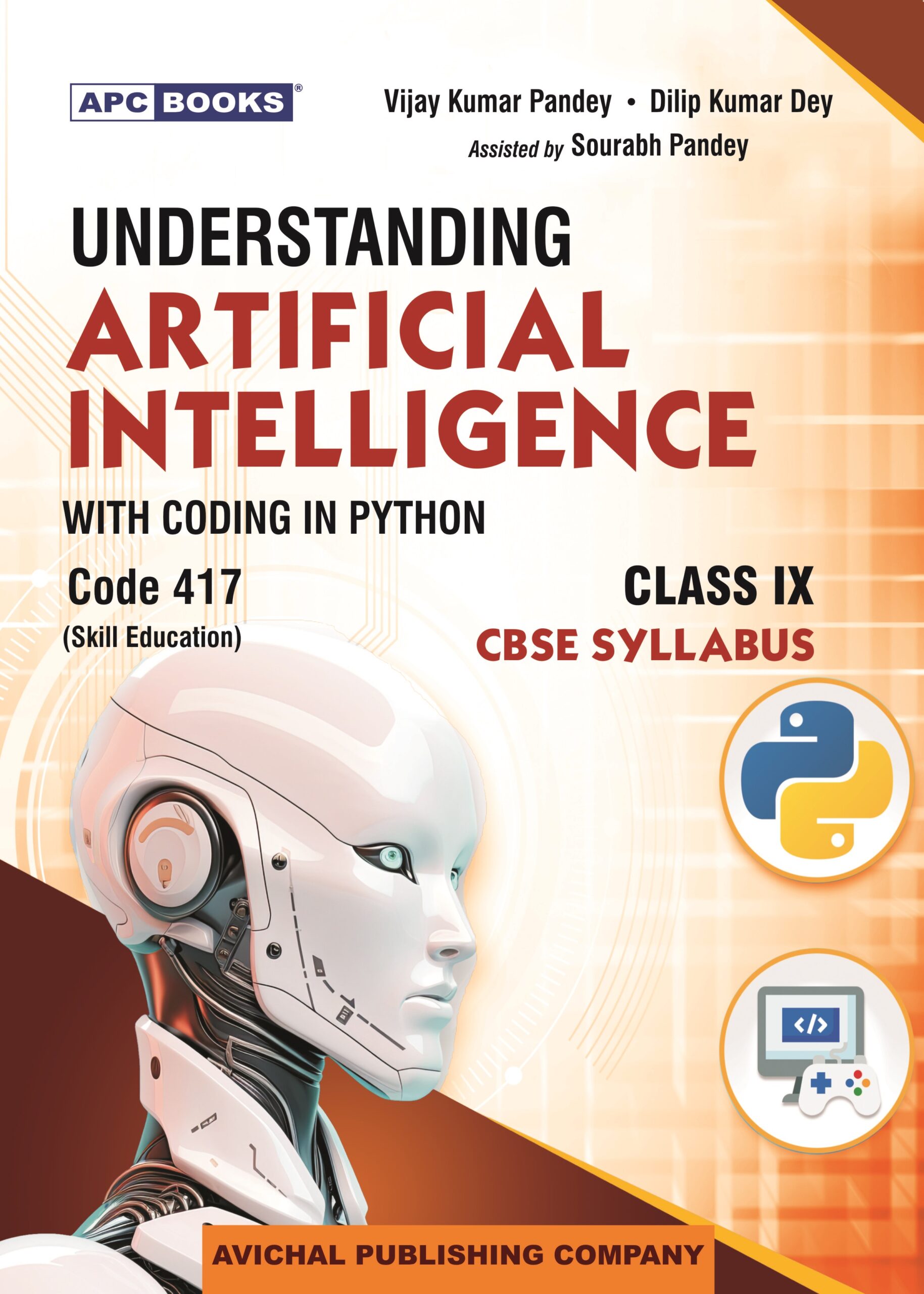 UNDERSTANDING ARTIFICIAL INTELLIGENCE WITH CODING IN PYTHON (CODE 417) CLASS- IX