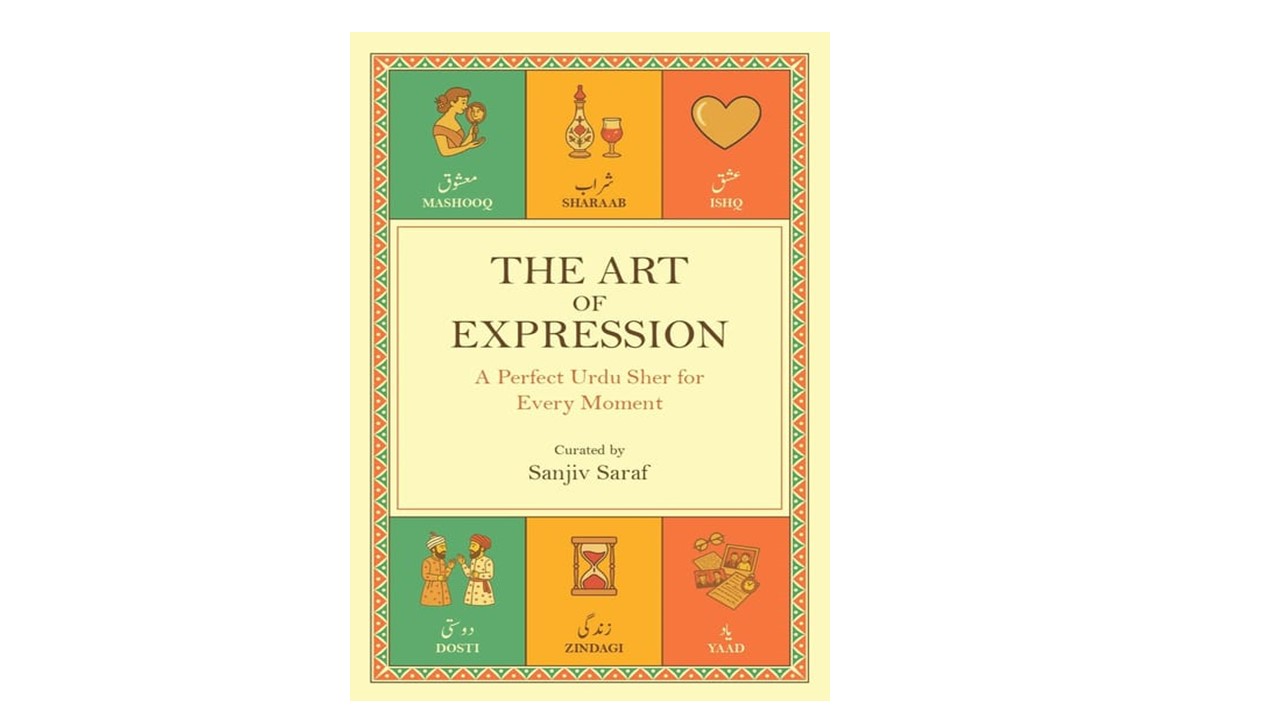 THE ART OF EXPRESSION - A PERFECT URDU SHER FOR EVERY MOMENT