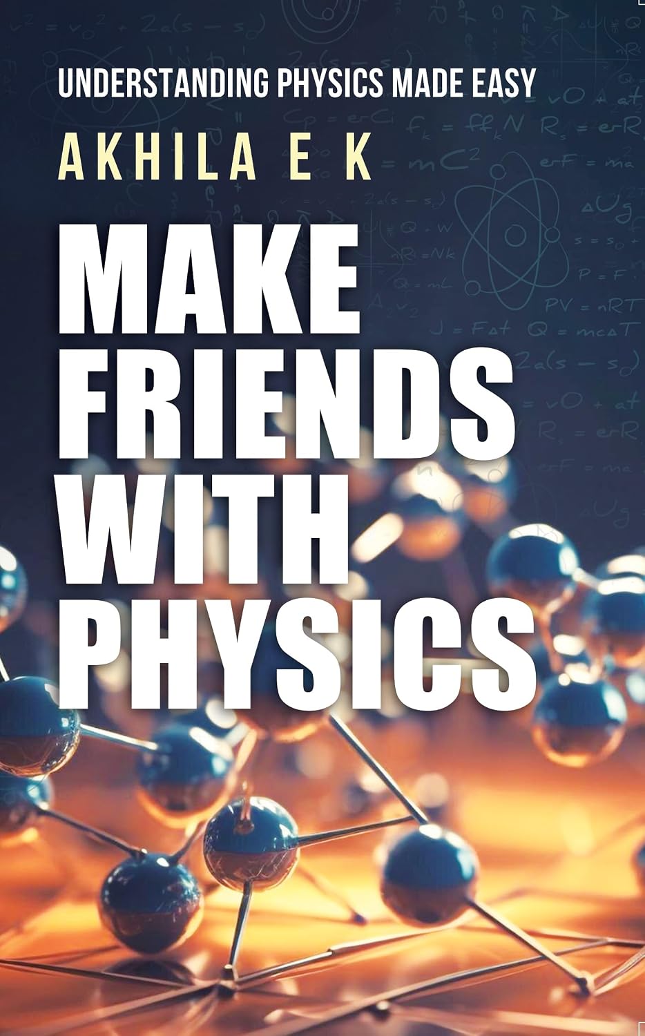 MAKE FRIENDS WITH PHYSICS