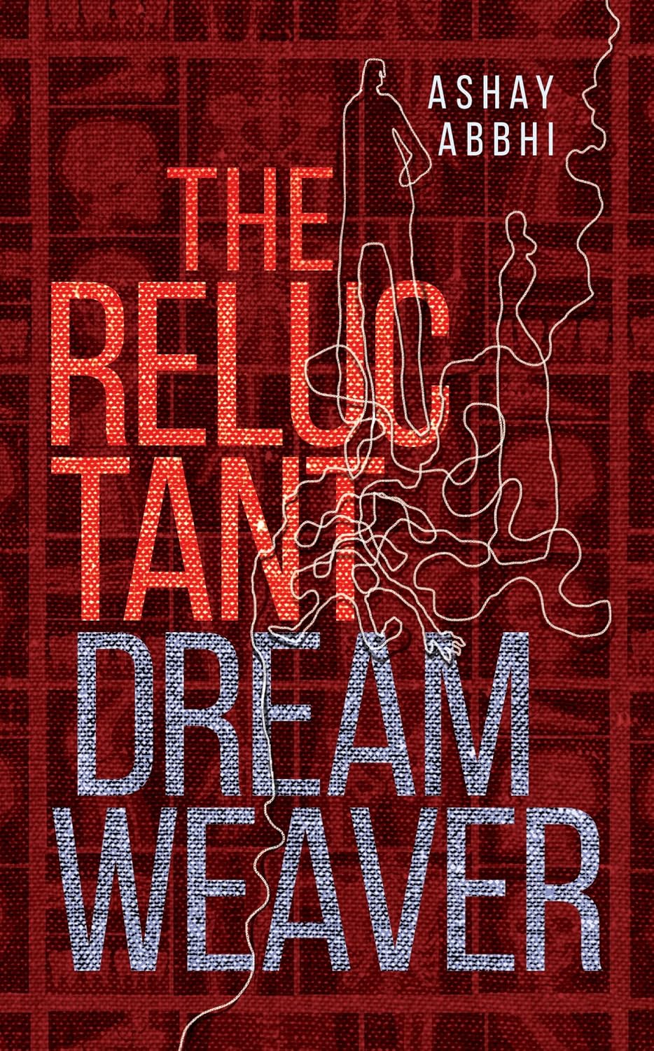THE RELUCTANT DREAMWEAVER