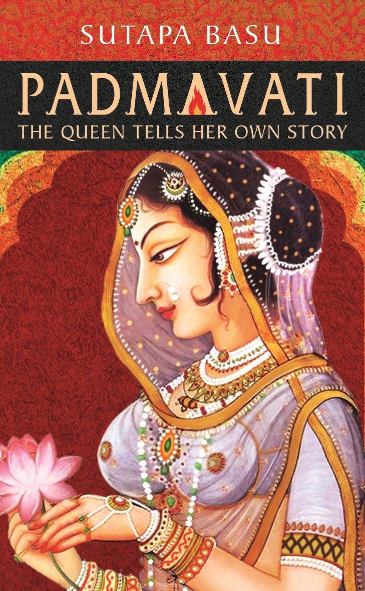 Padmavati: The Queen Tells her Own Story