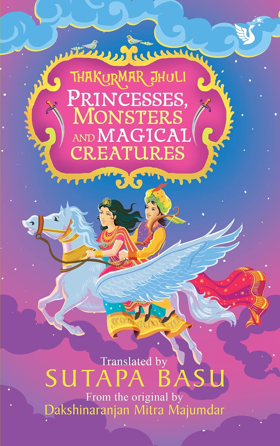 THAKURMAR JHULI: PRINCESSES, MONSTERS AND MAGICAL CREATURES