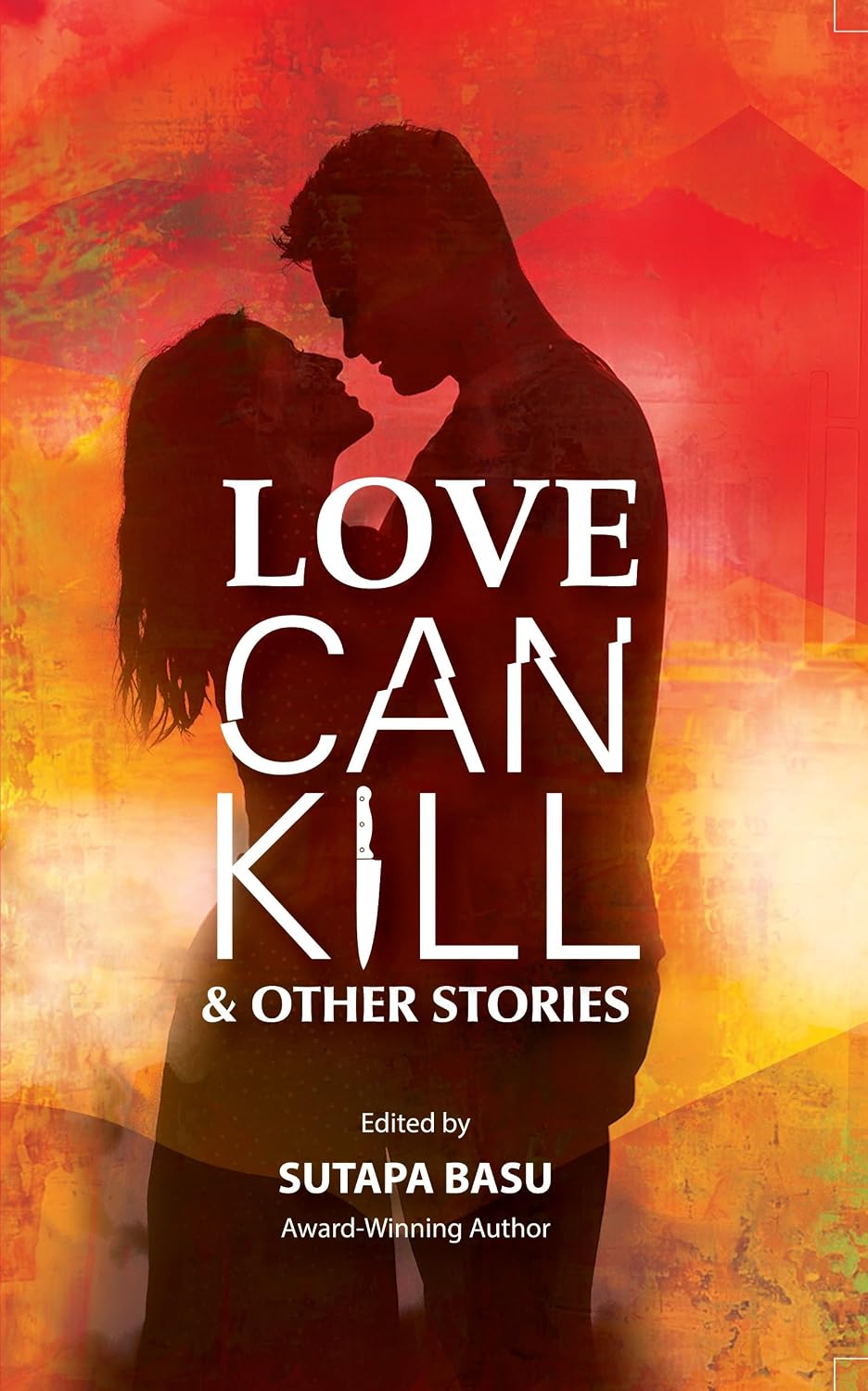 Love Can Kill and Other Stories