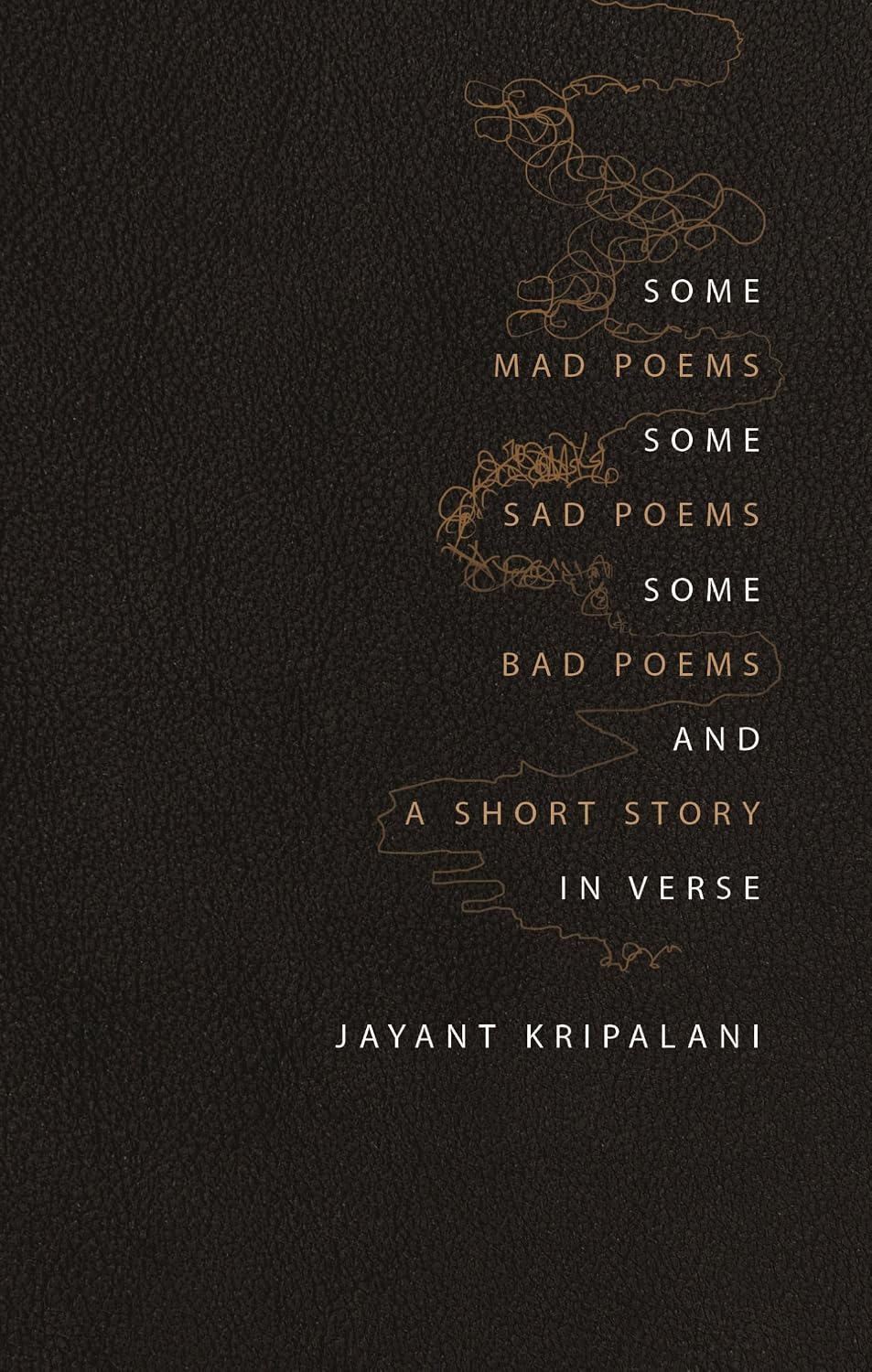 SOME MAD POEMS SOME SAD POEMS SOME MAD POEMS AND A STORY IN VERSE