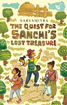 THE QUEST FOR SANCHI'S LOST TREASURE