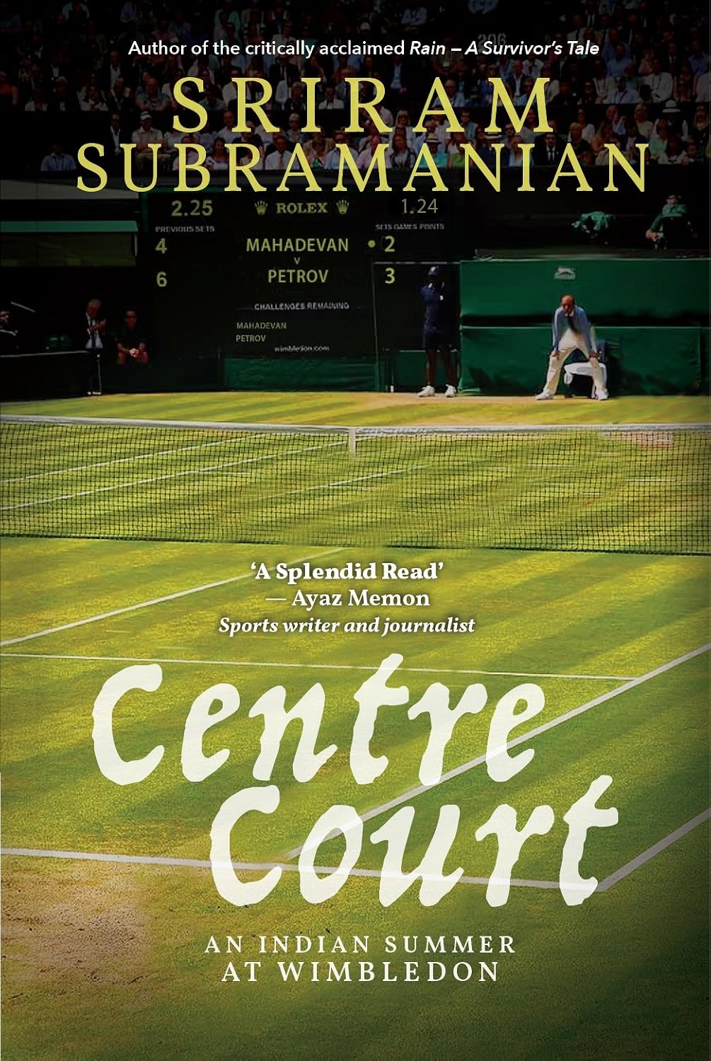 CENTRE COURT - AN INDIAN SUMMER AT THE WIMBLEDON