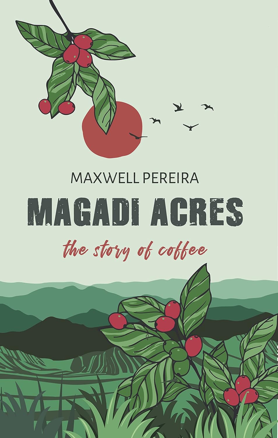 MAGADI ACRES: THE STORY OF COFFEE